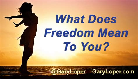 What Does Freedom Mean For You