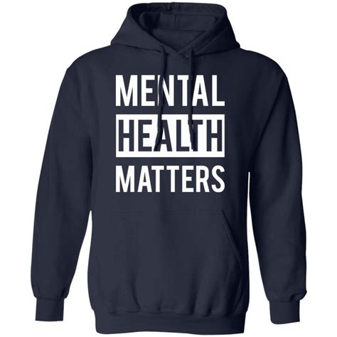 Mental Health Matters Shirt Hoodie Long Sleeve