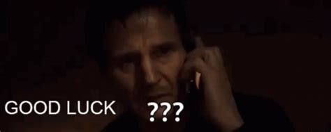 Good Luck Taken GIF - Good Luck Taken Liam Neeson - Descobrir e