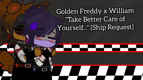 Golden Freddy X William Take Better Care Of Yourself Ship Request