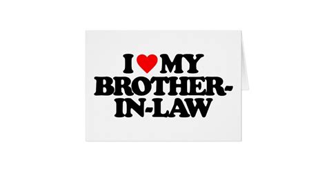 I Love My Brother In Law Card Zazzle