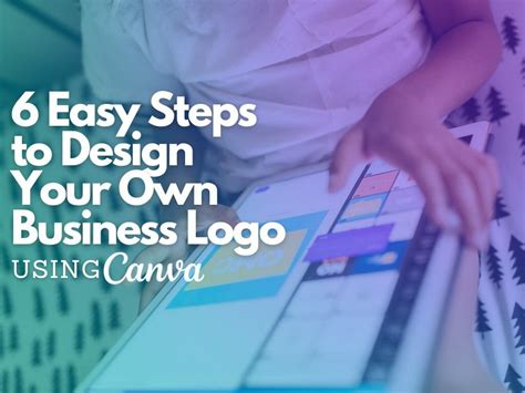 6 Easy Steps To Design Your Own Business Logo Using Canva