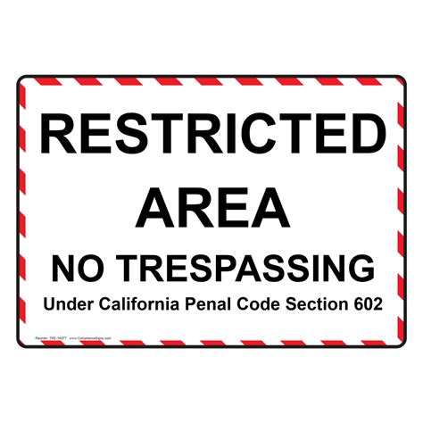 No Trespassing Sign Restricted Area California Penal Code Section 602