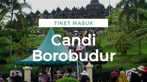 Harga tiket masuk jatim park 1 terbaru. Harga Tiket Masuk Candi Borobudur ta 2020-2021 - YouTube