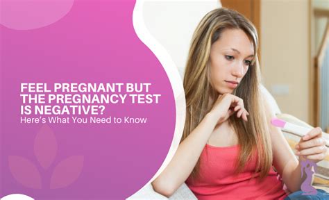 Feel Pregnant But The Pregnancy Test Is Negative