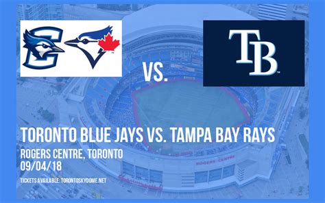 Toronto Blue Jays Vs Tampa Bay Rays Tickets 4th September Rogers Centre In Toronto