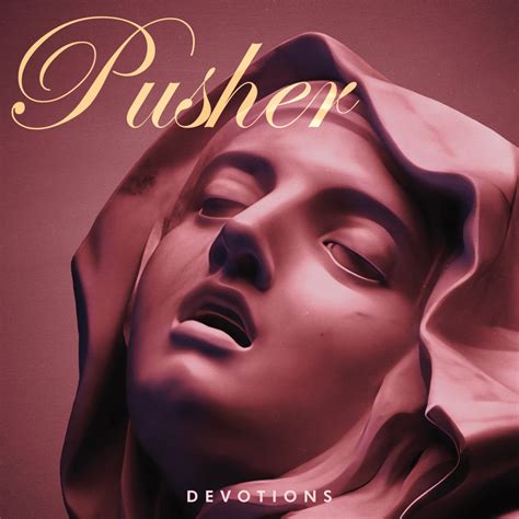 Streaming Premiere Devotions Pusher Somewherecold