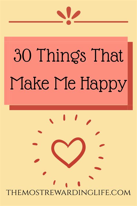 30 Things That Make Me Happy Make Me Happy How To Make Are You Happy