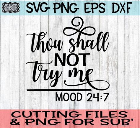 mood svg thou shall not try me mood 24 7 thou shall not try etsy
