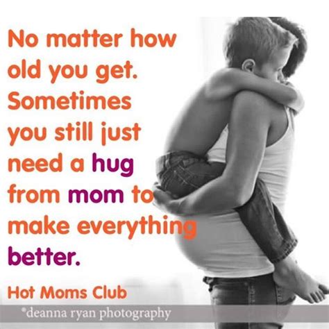 Hugs Fix Everything Hot Moms Club Moms Club Quotes Mom