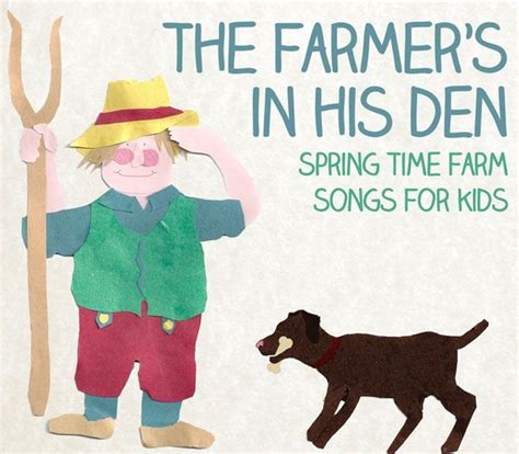 Lets Play Music The Farmers In His Den Spring Time Farm Songs For