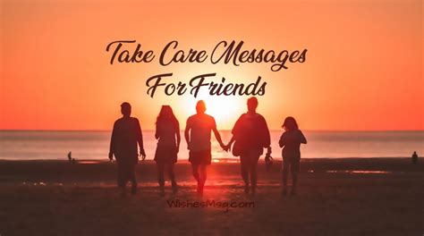 Take Care Messages For Friends Wishesmsg