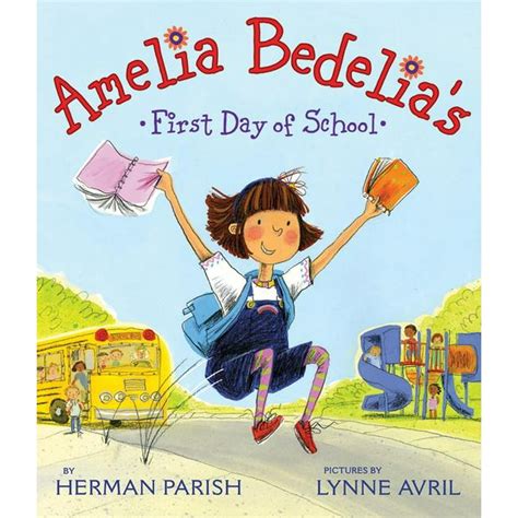 Amelia Bedelia Picture Books Amelia Bedelias First Day Of School