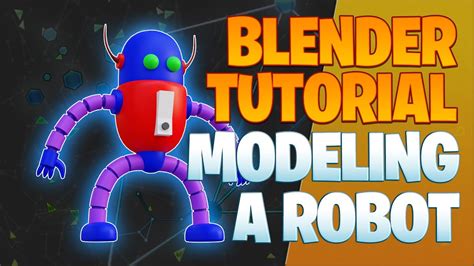 Modeling A Robot Blender Tutorial Youtube