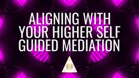 Aligning with your Higher Self Guided Meditation - YouTube