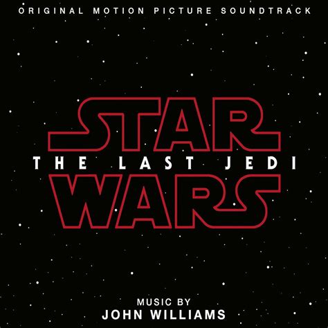 New Soundtracks Star Wars The Last Jedi John Williams The