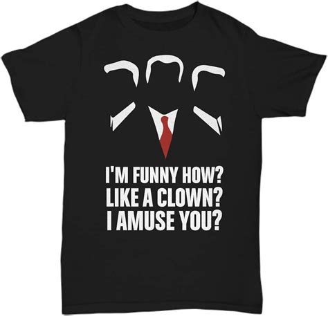 Funny Like A Clown Goodfellas Movie Quote Shirt Movie