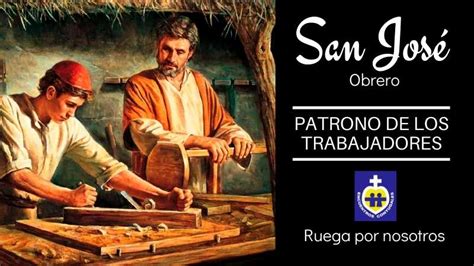 San José Obrero Patrono De Los Trabajadores 1ro De Mayo