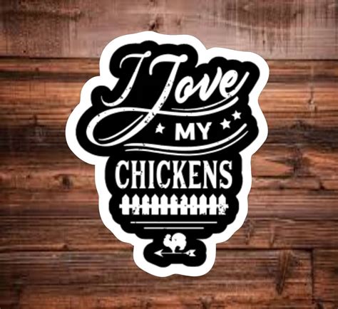 I Love My Chickens Vinyl Decal Sticker Etsy