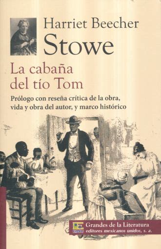 La cabaña del tío tom (uncle tom's cabin) es una novela de la autora abolicionista estadounidense harriet beecher stowe, que tiene a la esclavitud como tema central. La Cabaña Del Tio Tom Libro Completo - Caja de Libro