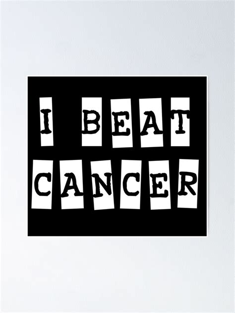 I Beat Cancer Poster By Lupappdesigns Redbubble