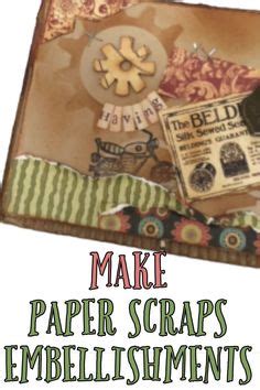Make Paper Scraps Embellishments For Cards And Scrapbooks Turn Your