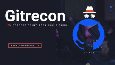 Gitrecon Perfect Osint Tool For Github Secnhack