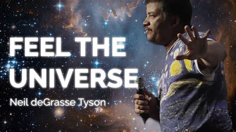Feel The Universe Science Inspiration Neil Degrasse Tyson Youtube