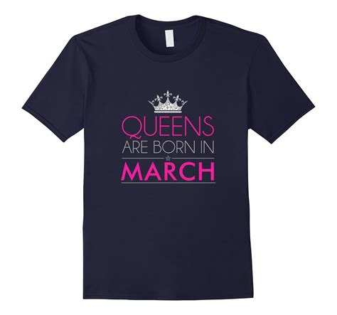 Queen Are Born In March Birthday T Shirts Td Teedep