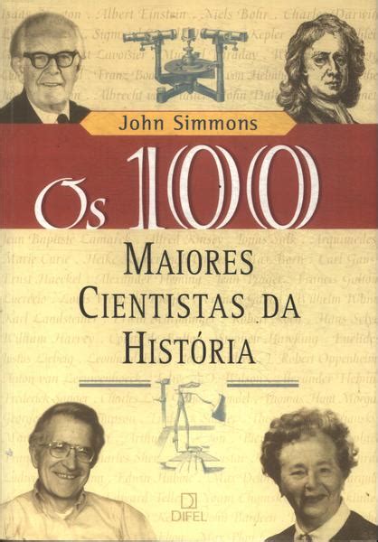 Os Maiores Cientistas Da Hist Ria John Simmons Tra A Livraria E