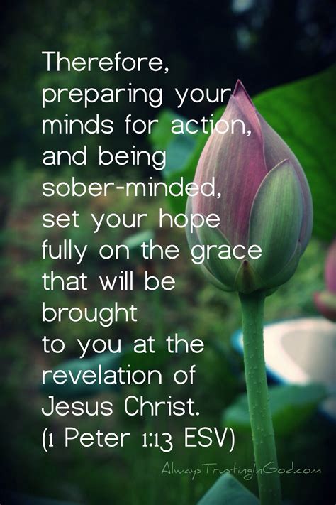 See how taking just one verse into your heart each week can be transformational. 1 Peter 1:13 (ESV) - Therefore, preparing your minds for ...