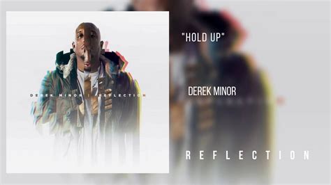 Derek Minor Hold Up Official Audio Youtube