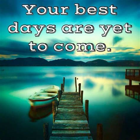 Better Days Are Yet To Come Pure Motivational Quotes Balanced Body