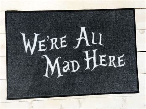 Were All Mad Here Alice In Wonderland Doormat Etsy