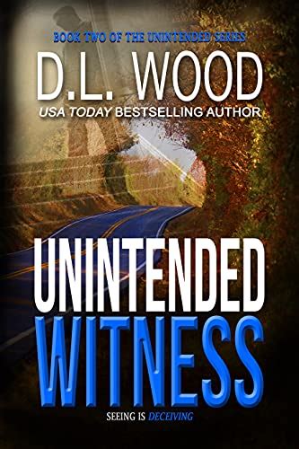 Unintended Witness A Christian Suspense Novel The Unintended Series