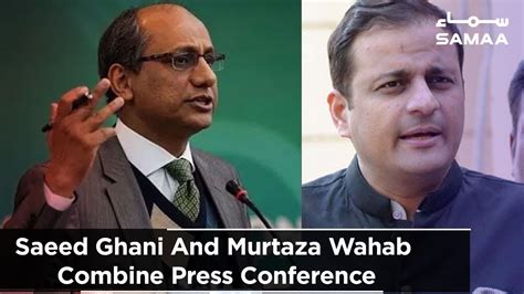 Interesting meeting with saeed ghani and family. Saeed Ghani And Murtaza Wahab Combine Press Conference ...