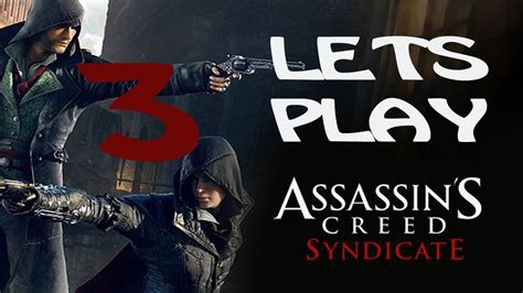 Let S Play Assassin S Creed Syndicate Part The Rooks Youtube