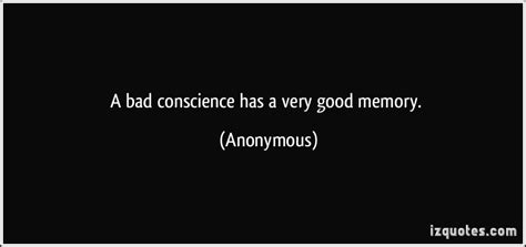 Bad Conscience Quotes Quotesgram