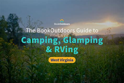The Ultimate Guide To Camping Glamping And Rving In West Virginia