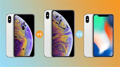 Iphone Xs Vs Iphone Xs Max Vs Iphone X What Has Changed