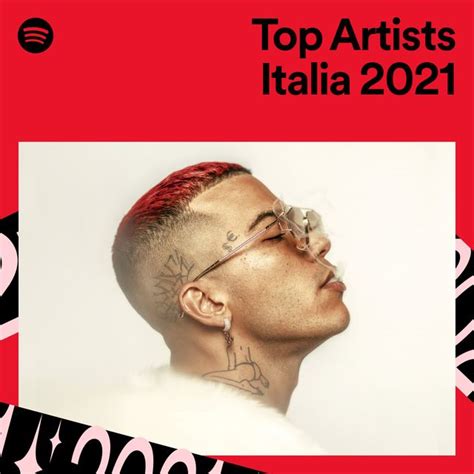 tutti i cantanti più ascoltati in italia del 2021 su spotify