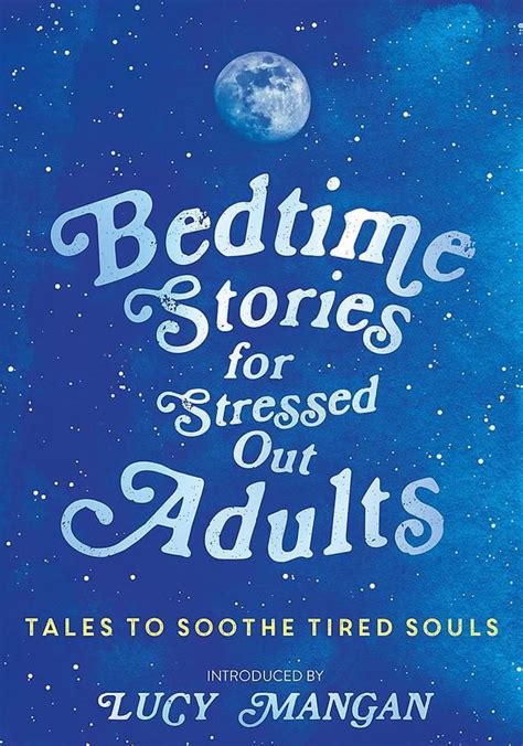Bedtime Stories For Stressed Out Adults In 2021 Bedtime Stories