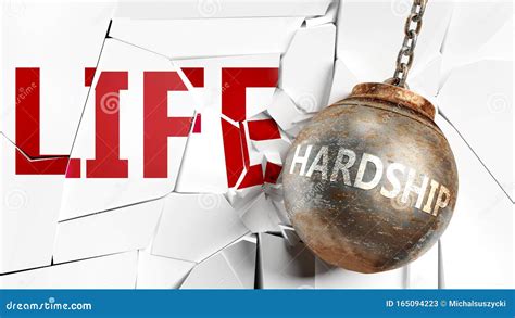 Hardship And Life Pictured As A Word Hardship And A Wreck Ball To