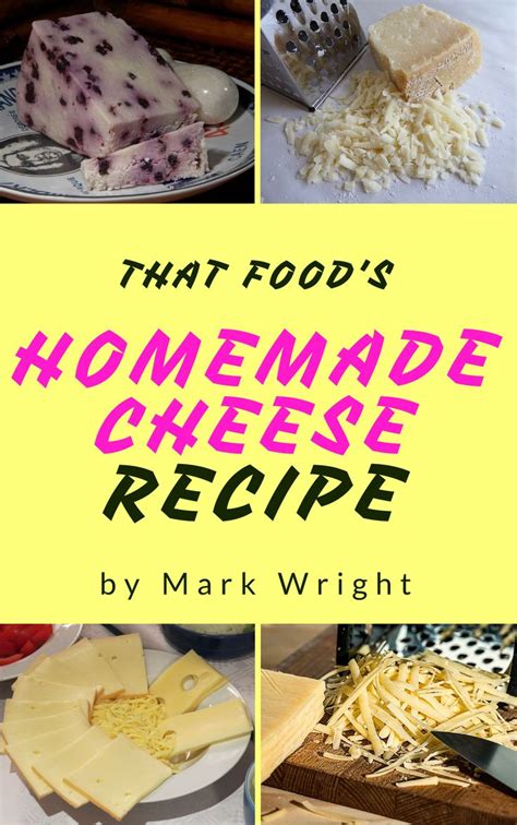 Pin By Denny Levin On 50 Most Delicious Cookbook Homemade Cheese How