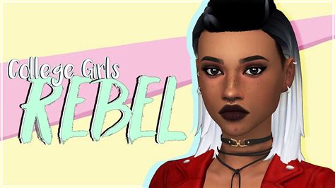 College Girls Rebel Collab Wρixxelrella The Sims 4 Create A Sim