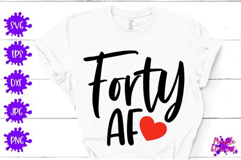 Forty Af Svg 40th Birthday Svg Hello Forty Svg 40 Years Old Etsy Canada