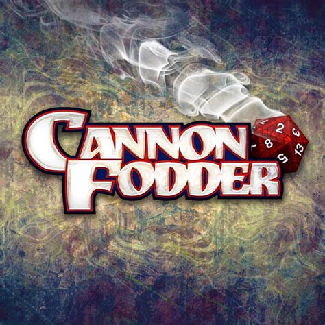 Cannon Fodder By The Glass Cannon Network On Apple Podcasts