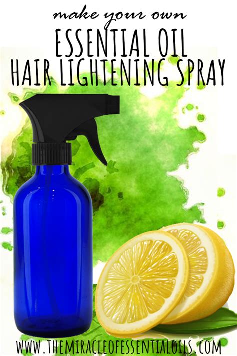 Use Any Of The Following Essential Oil Hair Lightening Spray Recipe