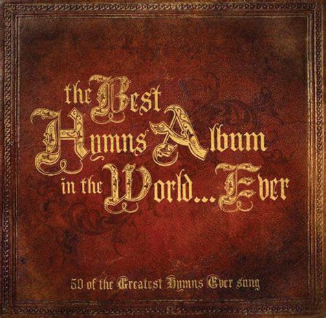 various artists the best hymns album in the world… ever christian book store