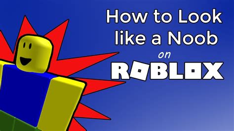 How To Look Like A Noob On Roblox For Free Doovi